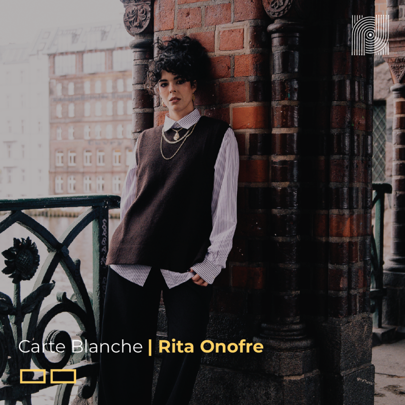Carte Blanche a Rita Onofre